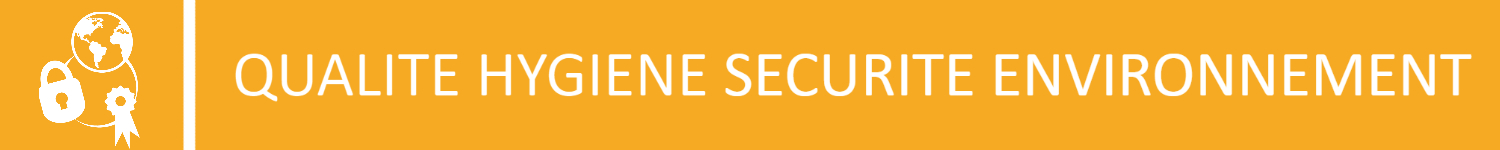 Qualité Hygiène Sécurité Environnement Qualité Hygiène Sécurité Environnement