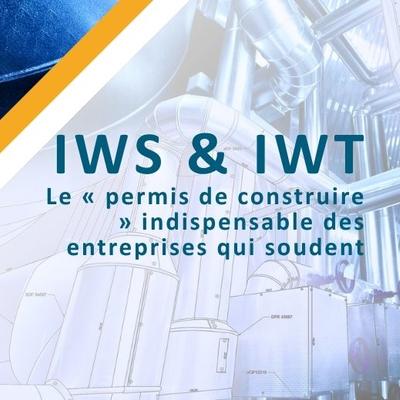 IWS & IWT : le « permis de construire » indispensable des entreprises qui soudent