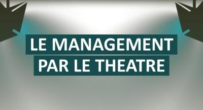 Former les managers par le théâtre